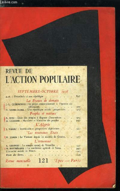 Revue de l'action populaire n 121 - Prambules a une rpublique par A.P., Le projet constitutionnel a l'preuve du rfrendum par J.L. Quermonne, Une rpublique sociale : perspectives par H. Lesire-Ogrel, Droit des peuples a disposer d'eux mmes