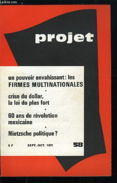 Projet n 58 - La loi du plus fort par Ph. Laurent, Emergence et avenir, Essai de typologie, Les stratgies, La rencontre des Etats, Les positions des organisations syndicales, Jalons pour une thique, Nietzsche, visionnaire et provocateur politique