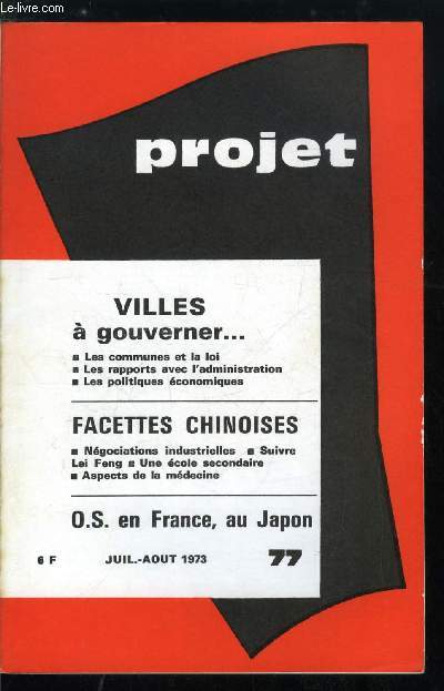 Projet n 77 - Crise de la coopration, avec l'Afrique par P. Laurent, Villes a gouverner, Les communes et la loi, L'administration des villes et l'administration des champs, La politique en ville, Les politiques conomiques des municipalits, La vie