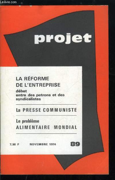 Projet n 89 - Demain la crise par H. Busseryn Pour une approche pistmologique de la psychanalyse par J. Gagey, Reformer l'entreprise, Debat, La presse communiste par P. Gaborit, L'cole institution : signification de l'cole dans notre socit par L.