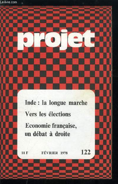 Projet n 122 - Diffuser la dmocratie par B. Lestienne, La longue marche de l'Inde, L'utopie dmocratique par G. Deleury, Une anne dcisive par C. Hurtig, L'Inde et l'ocan indien par A. Lamballe, L'conomie indienne depuis 1970 par E. Lobo, Intentions