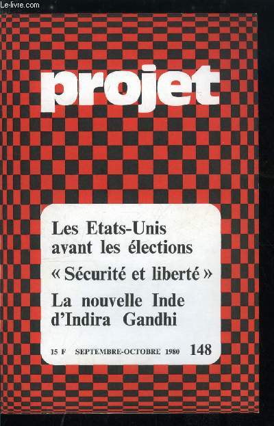 Projet n 148 - La vrit est bonne a dire par H. Bussery, Les Etats Unis avant les lections, Carter-Cendrillon et l'opinion Prince charmant, La politique trangre de J. Carter par P. Hassner, Une nouvelle conomie amricaine ? par A. Brender, Sur