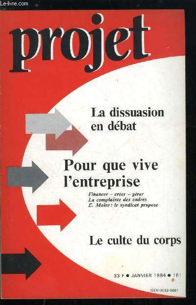 Projet n 181 - Bravo, citoyens vques par A. Jeannire, Qui est vraiment raliste ? par C. Mellon, Pour que vive l'entreprise, Les couts et l'organisation dans la comptitivit par F. Sellier, Financer l'industrie par S.P. Thiry, Crer une entreprise