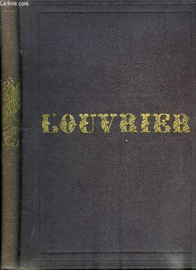 L'ouvrier anne 1864-1865 - Le mutelier d'arquipa par C. Danguy, Pourquoi Lon n'aimait ni les montagnes ni la mer par Eugne de Margerie, L'orgueil de la famille par H. Violeau, La clochetire par A. de Lamothe, M. Conjugo par Jean Loyseau, Au clair