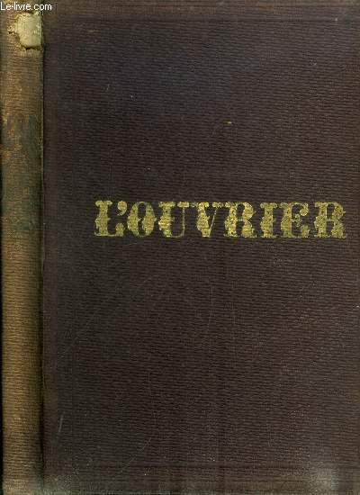 L'ouvrier anne 1866-1867 - Les camisards par A. de Lamothe, Trois fois maudit par Lemoine, Le doyen des carillonneurs de Moscou par Ferry de Pigny, Perdriel par Edouard Ourliac, Le rosarium de M. de Malesherbes par L. Bailleul, Chant de berceau cosaque