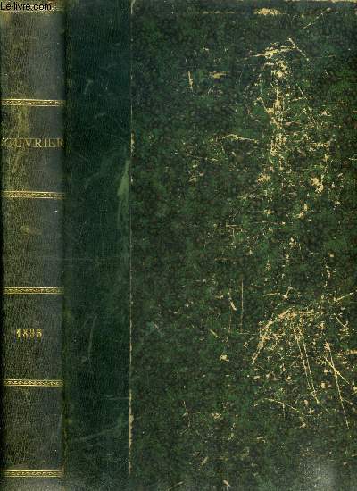 L'ouvrier anne 1895 - Le prieur par M. Maryan, Le calendrier, Le Duc Jean par Champol, La seconde vie par Gaston Segon, Les noces de Fulvie par Ernest Lionnet, Marie Thibaut par Gaston Segon, Le crime de noir calvaire par Jos de Coppin, Le roman