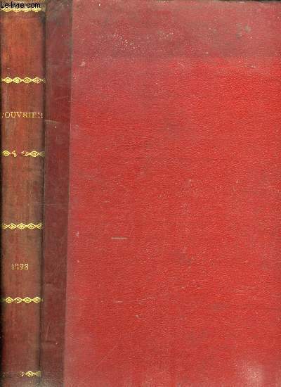 L'ouvrier anne 1898 - Le martyr du patriote par Marcel Donal, La course au chapeau par Jean Drault, Sol natal par Edmond Coz, Jeantil par Jean Thiery, De M. Naquet a l'Angora, La croix du fou, Tragiques trennes par la baronne Myrica, Le peintre Zanobi