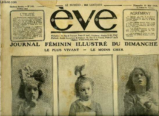 Eve n 241 - Gamine et fantaisiste, Dans le role de Rosalie, la bonne stupide, Dans un role de petite mendiante, Le VIIe salon de l'araigne, La femme allemande, La bienfaisante vanit, Comment j'ai tu mon enfant, La plume d'autruche garnit parmi toutes