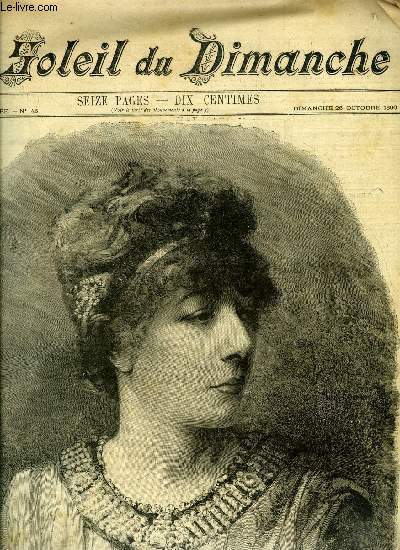 Le soleil du dimanche n 43 - Madame Sarah Bernhardt, cratrice du role de Clopatre, Une figure de missionnaire par H. de Krohant, Notre concours de photographie aus grandes manoeuvres, Suliac Jean Marie par Jacques Frhel, Les grandes chasses