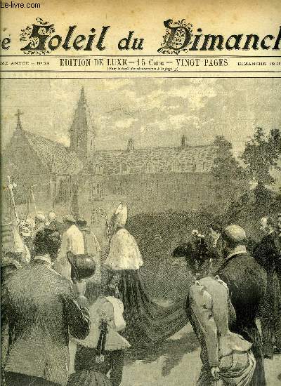 Le soleil du dimanche n 28 - Conscration par Mgr Place, archevque de Rennes de la chapelle difie au chateau de gnral de Charette, dessin de M. de Parys, Christ chez les pharisiens par Credo, Le triste repas par Tristan, Le voyage de l'empereur