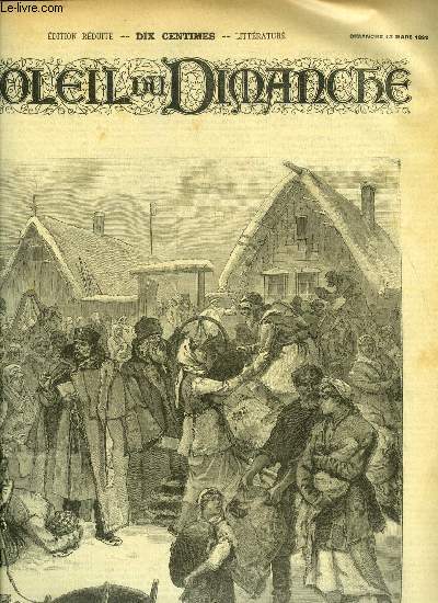 Le soleil du dimanche n 11 - La famine en Russie - distribution de secours aux paysans, Le maitre de Porges par Georges Ohnet, La faux par H. de Krohant, Don Quichotte contant ses exploits, Le phare des sanguinaires par Alphonse Daudet, Le clairon