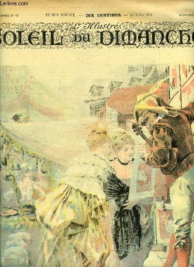 L'illustr, soleil du dimanche n 17 - La foire aux jambons au sicle dernier - aquarelle de Maurice Leloir, L'inondation (suite) par Emile Zola, L'insecte par Paul Margueritte, Le pp par Georges d'Esparbs, Une rptition, tableau de Chevillard