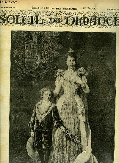 L'illustr, soleil du dimanche n 50 - Le roi d'Espagne Alphonse XIII et sa mre, la reine rgente, Disparu par Albert Delpit, Le crime de Nouy ke Moutier, Entre chien et loup par L. de Tinseau, Pendant la messe en Espagne, A la cravache par Gabriel Maure