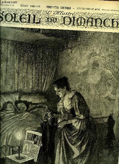 L'illustr, soleil du dimanche n 51 - La Nol des enfants, L'adoption par Franois Coppe, La rentre de Napolon aux Tuileries, 20 mars 1815 par Henry Houssaye, Mariage du Tsar Nicolas II avec la princesse Alexandra Feodorovna dans la chapelle du palais