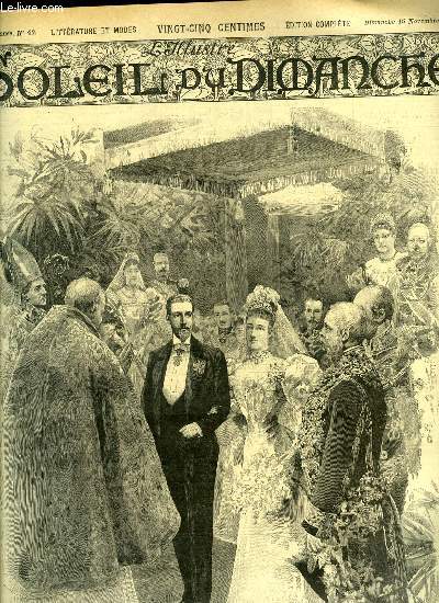 L'illustr, soleil du dimanche n 46 - Mariage de S.A.R. monseigneur le duc d'Orlans, avec S.A.I.R. l'archiduchesse Marie Dorothe, La mort du pre par Hugues le Roux, La dame blanche par Arsne Houssaye, Un du jury par Montjoyeux, Le consentement