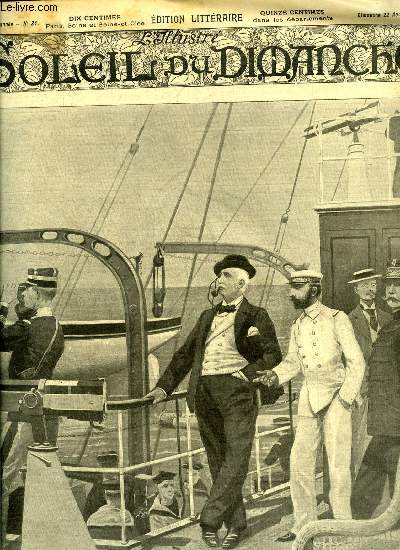 L'illustr, soleil du dimanche n 34 - Voyage du prsident de la rpublique en Russie - M. Flix Faure sur le Pothuau, dessin de A. Lalauze, Franais et russes par Paul Bonhomme, La vision (1870) par Jules Claretie, Le lion en cage par Jean Aicard