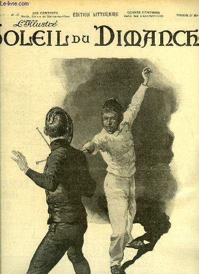 L'illustr, soleil du dimanche n 13 - Un assaut d'pe, La mangeuse d'hommes par J.H. Rosny, Dception par Henry Spont, Le portefaix de Tarascon par Gabriel Grin, Le maire de Domptail par Emile Hinzelin, Les alpenroses par Carolus Brio