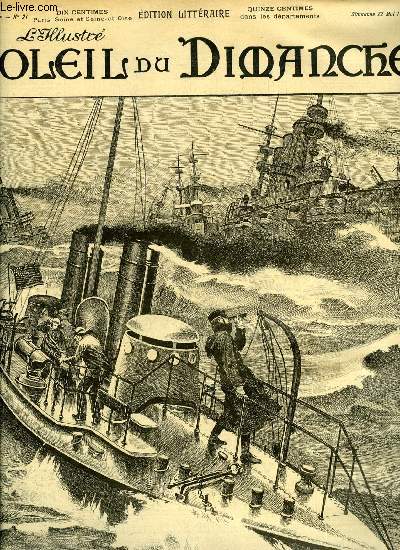 L'illustr, soleil du dimanche n 21 - La flotte amricaine devant Porto-Rico, composition de M.A. Lalauze, Malgari par A. Fogazzaro, Le passage de l'cluse, Un mauvais mouvement par J. Chasle Pavie, Le baromtre de ma tante par Ernest Laut, C'tait pour