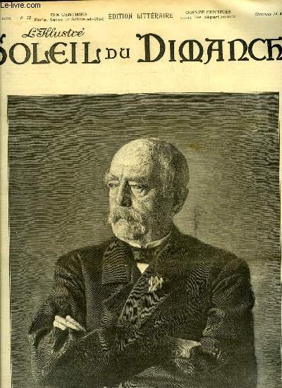 L'illustr, soleil du dimanche n 33 - Le prince de Bismarck, Bismarck par Jules Hoche, La dernire entrevue de Guillaume II et de Bismarck, Le prince de Bismarck dictant ses mmoires, d'aprs le tableau de C. Becker, La fte de l'Assomption au moyen age