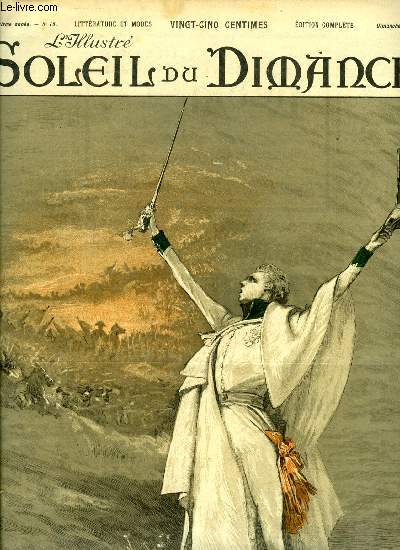 L'illustr, soleil du dimanche n 15 - L'Aiglon, Mme Sarah Bernhardt, dans le role du duc de Reichstadt, Cadeau de Paques par Jeanne Henri Caruchet, La cloche par Camille, Simon de Cyrne par L. Amy, La rose d'or par Clarin, Sainte Angelle des Prs