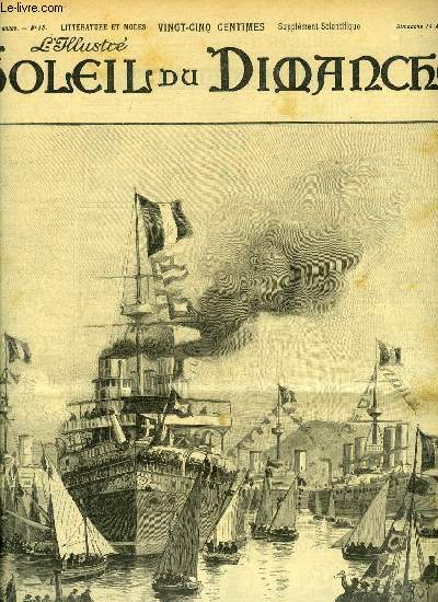 L'illustr, soleil du dimanche n 15 - Les ftes franco-italiennes, arrive de l'escadre italienne dans le port de Toulon, L'idiot par Georges d'Esparbs, Le gnral sans casquette par Jean Richepin, L'tat second par Franois de Nion, Fleurs de tilleul