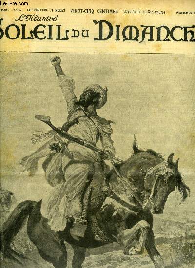 L'illustr, soleil du dimanche n 16 - L'insurrection des arabes de l'Ymen - appel aux armes, Evocations printanires par Andr Theuriet, Poivre et sel par Aurlien Scholl, Or pour blason par Mary Floran, La bague par Franois Coppe, La passion de Tante