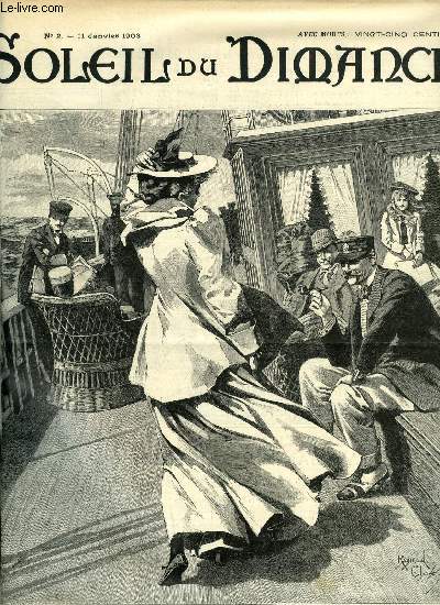 Soleil du dimanche n 2 - En route pour l'exposition d'Hanoi - a bord de l'Indus, Le train de quatre heures par Champol, Une partie de toboggang par Michel Corday, Commet pousse le gui, Canne et parapluie par Henri Lavedan, Volte face par Carolus Brio