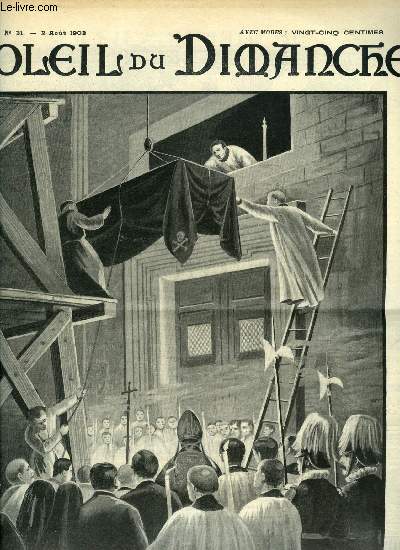 Soleil du dimanche n 31 - Les funrailles de Lon XIII, Le postillon par Emmanuel Arne, Maitre Jeannot par Arthur Heuchard, La colombe par Marsange, Pourquoi la mer est-elle sale ? par G. Colomb, La bonne piste par Joseph Montet, L'algue par Ernest