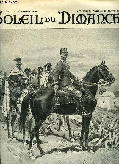 Soleil du dimanche n 49 - En reconnaissance sur la frontire marocaine, Figurine par Paul Lacour, Dcouvertes chimriques & inventeurs bizarres, Une hroine, Les sabots de la vieille par Frdric Febvre, Une maison enchante par G. Colomb, Ou en est