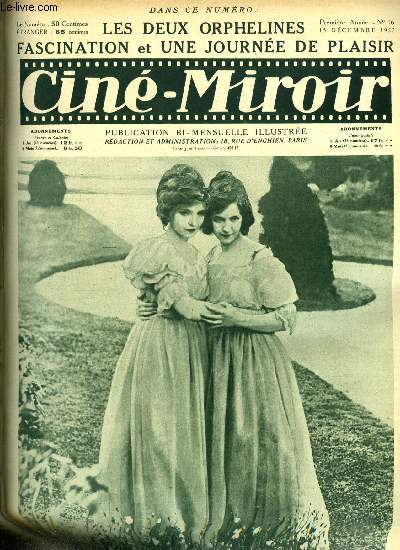Cin-miroir n 16 - Les deux orphelines (Lilian et Dorothy Gish), Fascination, Contre le jargon cinmatographique, Une duchesse au cinma, La marine franaise a l'cran, Gina Relly, Une journe de plaisir, film compos et interprt par Charlie Chaplin