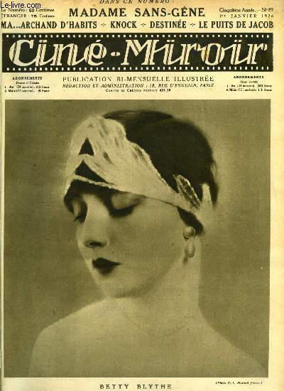 Cin-miroir n 89 - Betty Blythe, Qu'aimeriez vous jouer en 1926 ?, Madame sans gne avec Gloria Swanson, Ma...rchand...d'...habit, Knock ou le triomphe de la mdecine, Le puits de Jacob, Destine