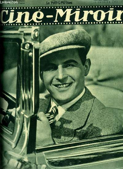 Cin-miroir n 410 - Le clbre tnor Jean Kiepura dans une scne du film La chanson d'une nuit, Henry Garat est parti pour Hollywood, Baroud, En dinant, a Berlin, avec Jim Grald, Clara Bow a Paris, Arsne Lupin, Marie lgende hongroise, Robinson moderne