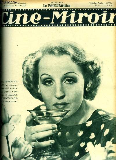 Cin-miroir n 475 - Brigitte Helm, dans L'or, Un film qui soulve des protestations, C'tait un musicien, Al Jolson le chanteur de jazz reparait, Mireille, Annabella a Hollywood, La voix du dsert
