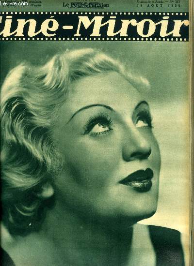 Cin-miroir n 543 - Mona Goya est l'exquise vedette de Jonny haute couture, Charlot en pantoufles, Hors-bord 67, Fernandel joue aux boules, Myrna Loy, Un redoutable humoriste : Wallace Beery, Souvent femme varie, Police de l'air avec Anita Page, Deux