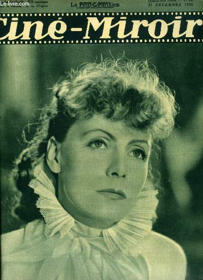 Cin-miroir n 560 - La grande star Greta Garbo va reparaitre bientot a l'cran dans Anna Karnine, Les joies de la neige, Baccara, Les souhaits de William Powell, Prdictions, Le dernier des mohicans, Rve de Monte Carlo, Le clown Bux