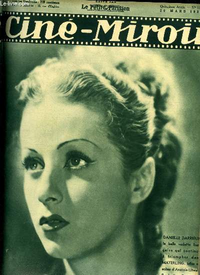 Cin-miroir n 572 - Danielle Darrieux, la belle vedette franaise qui continue a triompher dans Mayerling, La mer, thme ternel, La berceuse a l'enfant, Un acteur puissant Roger Karl, Une star modeste, Joan Parker, Lucrce Borgia, Moise et Salomon