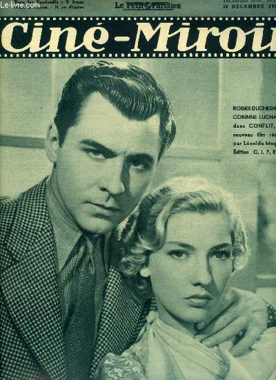 Cin-miroir n 715 - Roger Duchesne et Corinne Luchaire dans Conflit, Mireille Balin la belle espionne du Capitaine Benoit, Un de la canebire, Une fantaisiste qui ne s'ignore pas Carole Lombard, L'homme qui perdit 40 livres et le bonheur Jack Oakie