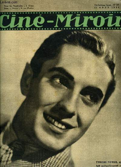 Cin-miroir n 749 - Tyrone Power, qui fait actuellement en France, en compagnie de sa femme Annabella, le plus dlicieux des voyages de noce, Les vacances d'un couple heureux, Femmes dlaisses, un film ralis par James Whale, Claudette Colbert ne tient