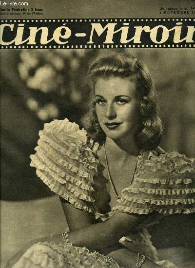 Cin-miroir n 761 - Ginger Rogers, la partenaire du clbre danseur Fred Astaire, est considre comme une des stars les plus lgantes d'Hollywood, Ann Sheridan, nouvelle reine de beaut, Le lien sacr, un film de John Cromwell, Paulette Goddard