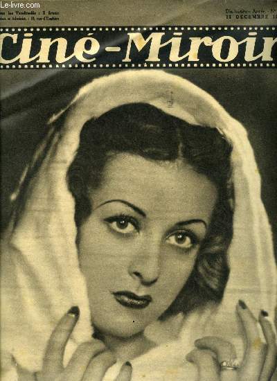 Cin-miroir n 768 - Bon Noel ! vous dit Danielle Darrieux, la belle vedette franais dont nous publions un article dans ce numro, Souvenirs sur Douglas Fairbanks par Claude Bernier, Hotel imprial, Vous voulez faire du cinma ? Attention par Danielle