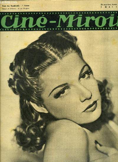 Cin-miroir n 787 - Ann Sheridan, une reine de beaut d'Hollywood, qui vient de triompher chez nous dans le film : Les conqurants, Gracie Fields reine du music hall, va tourner un film avec Maurice Chevalier, Le prsident Haudecoeur, un film de Jean