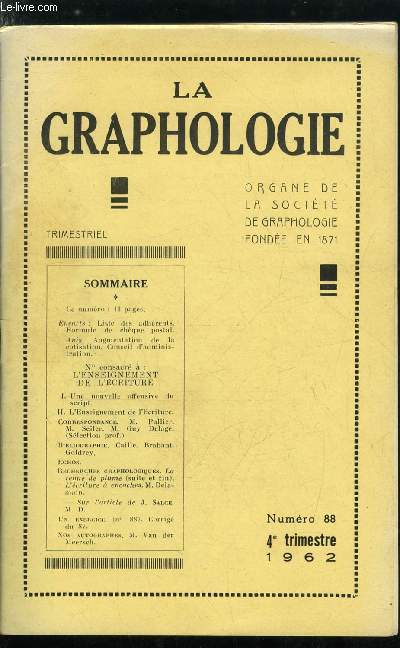 La graphologie n 88 - Liste des adhrents, formule de chque postal, L'enseignement de l'criture - Une nouvelle offensive du script, L'enseignement de l'criture, Correspondance : M. Pallier, M. Seiler, M.Guy Delage, La tenue de la plume (suite et fin)