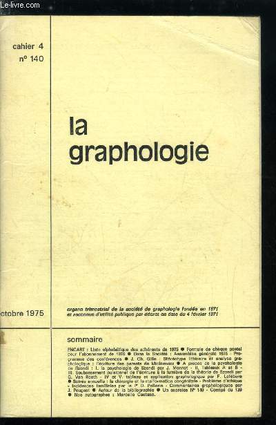 La graphologie n 140 - Strotype littraire et analyse graphologique : l'criture des parents de Mickiewicz par J. Ch. Gille, A propos de la psychologie de Szondi par J. Monnot, Soire annuelle : la chirurgie et la malformation congnitale