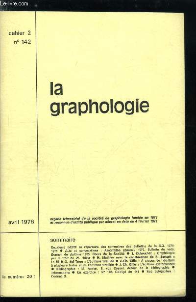 La graphologie n 142 - Graphologie par le trait de W. Hgar par J. Dubouchet, Le fil par H. Mathieu avec la collaboration de R. Bartsch, L'criture tiraille par O. del Torre, A propos de l'criture a plusieurs trains et de l'criture tiraille par J.