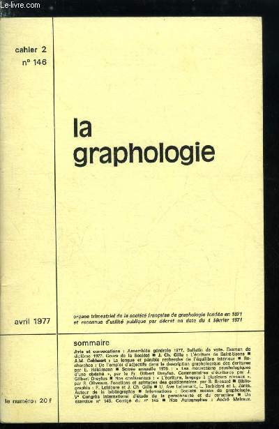 La graphologie n 146 - L'criture de Saint Saens par J. Ch. Gille, La longue et pnible recherche de l'quilibre intrieur par A.M. Cobbaert, Recherches : de l'emploi d'adjectifs dans la description graphologique des critures par E. Haldimann