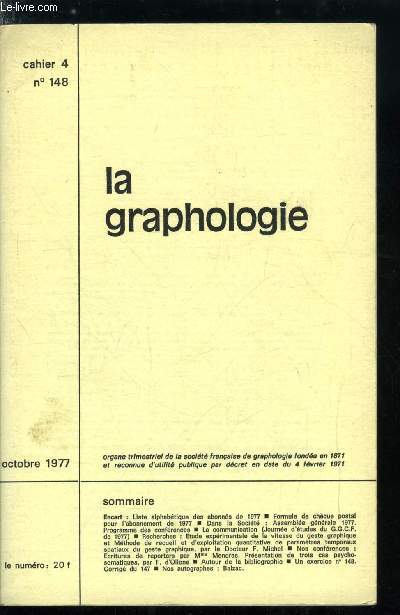 La graphologie n 148 - Recherches : tude exprimentale de la vitesse du geste graphique et mthode de recueil et d'exploitation quantitative de paramtres temporaux spatiaux du geste graphique par le docteur F. Michel