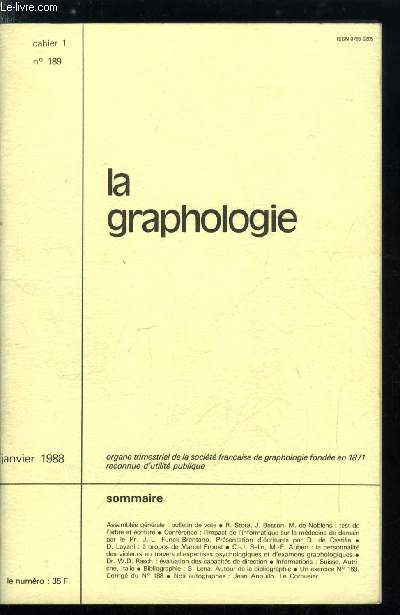 La graphologie n 189 - Teste de l'arbre et criture par R. Stora, J. Besson et M. de Noblens, Confrence : l'impact de l'informatique sur la mdecine de demain par le Pr. J.L. Funck-Brentano, Prsentation d'critures par D. De Castilla, A propos