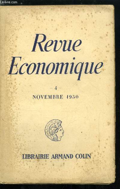 Revue conomique n 4 - Le flux et le reflux des billets dans le bilan de la banque de France par A. Boccon-Gibod, March montaire et conjoncture conomique par J. Denizet, Trois thories de l'intrt du capital par H. Denis, Rflexions sur l'imputation