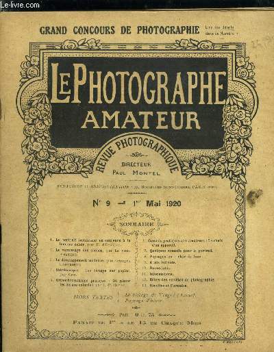 Le photographe amateur n 9 - Le portrait instantan en couleurs a la lumire clair par H. d'Osmond, Le vernissage des clichs par le vieil amateur, Le village de vingr, Le dveloppement moderne par Georges Underberg, Les tirages sur papier par Ops