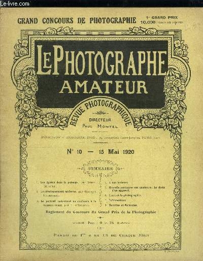 Le photographe amateur n 10 - Les figures dans le paysage par Ernest Coustet, Le dveloppement moderne par Georges Underberg, Le portrait instantan en couleurs a la lumire clair par H. d'Osmond, Le choix d'un appareil, les diffrents types de chambres